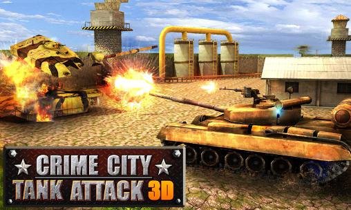 game pic for Crime city: Tank attack 3D